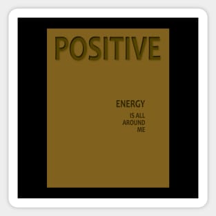 Positive energy affirmationtee Sticker
